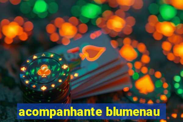 acompanhante blumenau